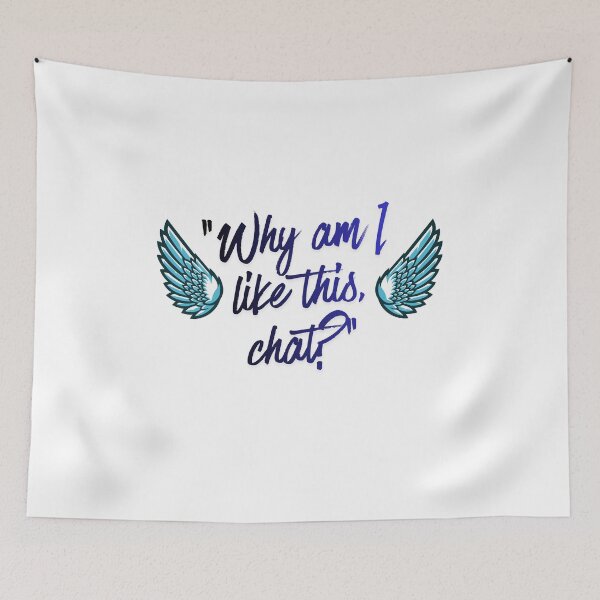 Item preview, Why Am I Like This Chat, epic Quote designed and sold by SloganSauce.