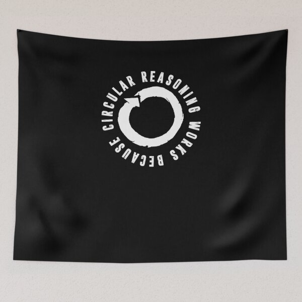 Item preview, Funny Pun Circular Reasoning Philosophy Logic Teacher Shirt designed and sold by LookTwice.