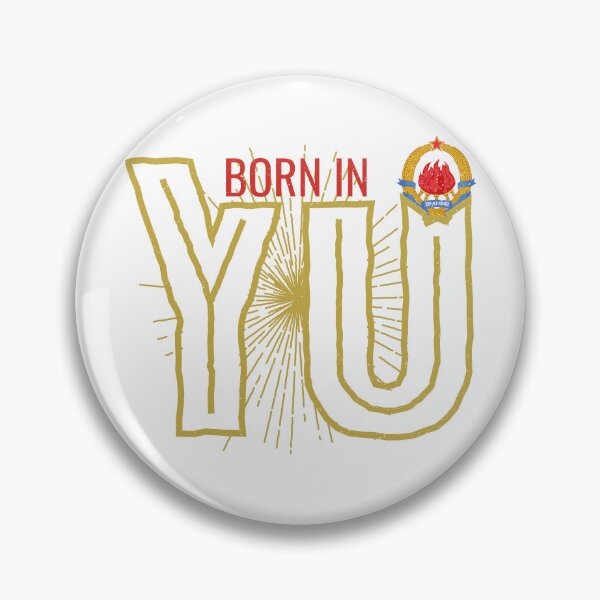 Item preview, Born in YU – Retro Yugoslavia Heritage Design designed and sold by TipTop GFX.