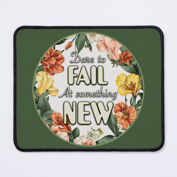 Item preview, Dare To Fail At Something New - Motivational Hustlers Quotes Gift designed and sold by InkyGenies.