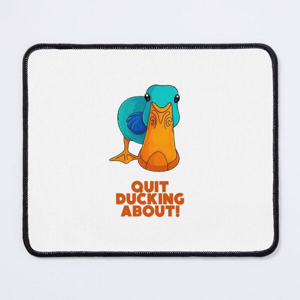 Item preview, Quit ducking about! designed and sold by Wonkies.