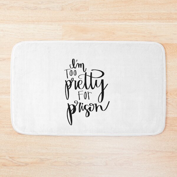 Item preview, I’m Too Pretty For Prison designed and sold by The Soapiest Goat.