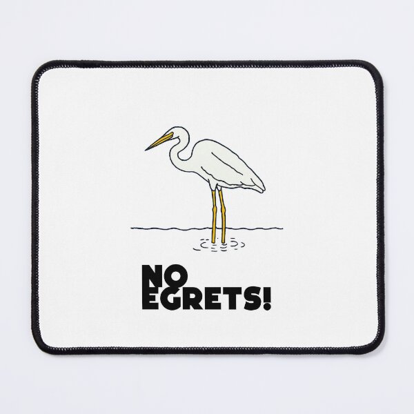 Item preview, No Egrets! designed and sold by Wonkies.