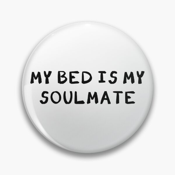 Item preview, MY BED IS MY SOULMATE  designed and sold by L3mon.