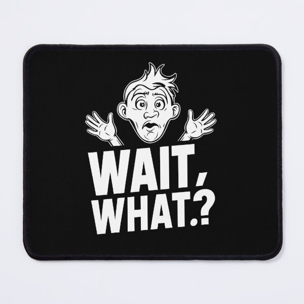 Item preview, WAIT WHAT! – Vertical Reaction Tee for Meme Lovers designed and sold by CalmDownZone ⭐️⭐️⭐️⭐️⭐️.