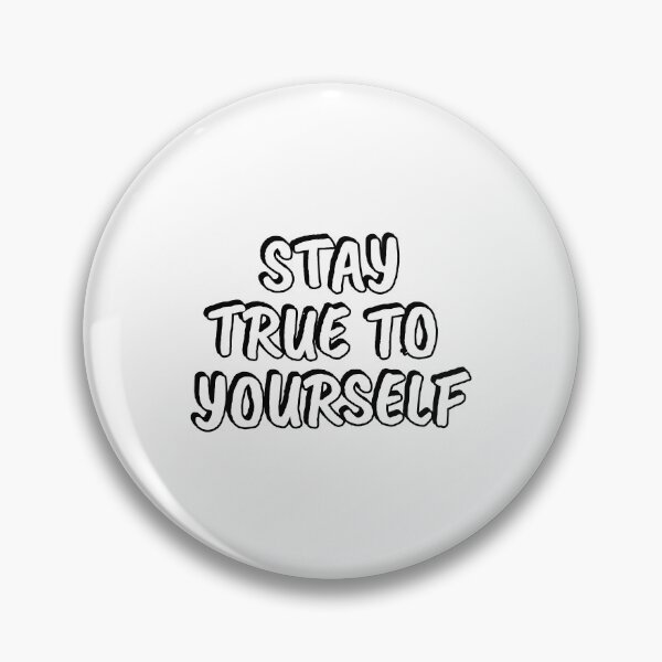 Item preview, Stay True To Yourself designed and sold by Inspirationmotivation.