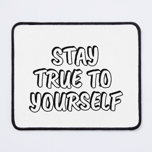 Item preview, Stay True To Yourself designed and sold by Inspirationmotivation.