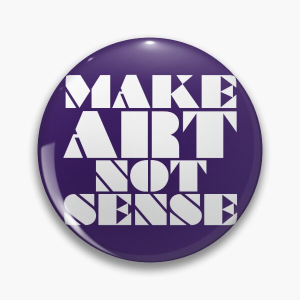 Item preview, make art not sense designed and sold by kobyakov.