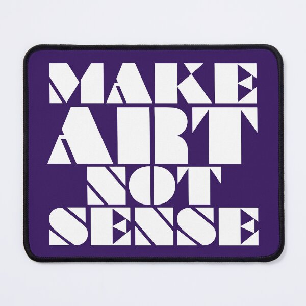 Item preview, make art not sense designed and sold by kobyakov.