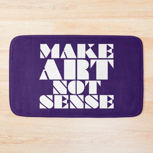 Item preview, make art not sense designed and sold by kobyakov.