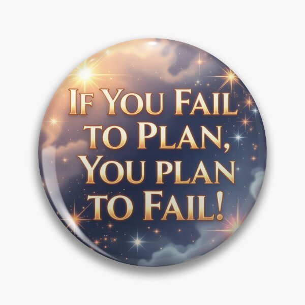 Item preview, Empowering and wise words. If you fail to plan, you plan to fail. designed and sold by Magixa.