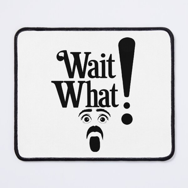 Item preview, WAIT WHAT! – Vertical Reaction Tee for Meme Lovers designed and sold by CalmDownZone ⭐️⭐️⭐️⭐️⭐️.