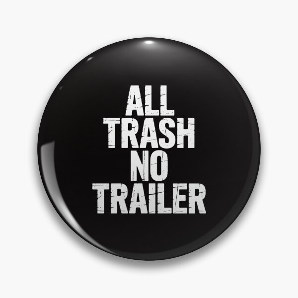 Item preview, All Trash No Trailer Redneck designed and sold by TewonLake.