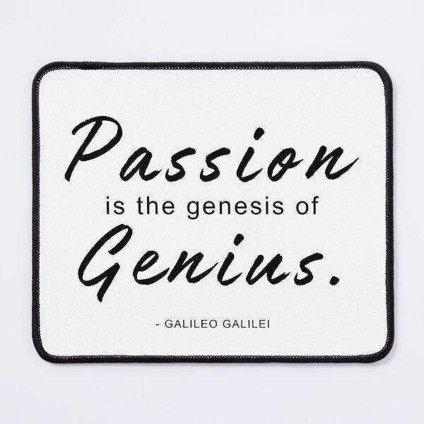 Item preview, Passion Is The Genesis Of Genius designed and sold by Anniko Art Studio.