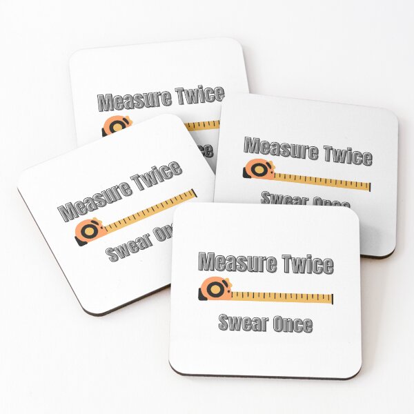 Item preview, Measure Twice Swear Once – Funny Carpenter, Plumber & Tradesman Quote designed and sold by RawGas.