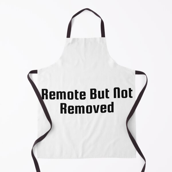 Item preview, Remote But Not Removed designed and sold by Ninjacatoff.