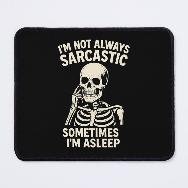 Item preview, Dark Humor Skeleton Joke – Funny Sarcastic Design designed and sold by TshirtMyMom.