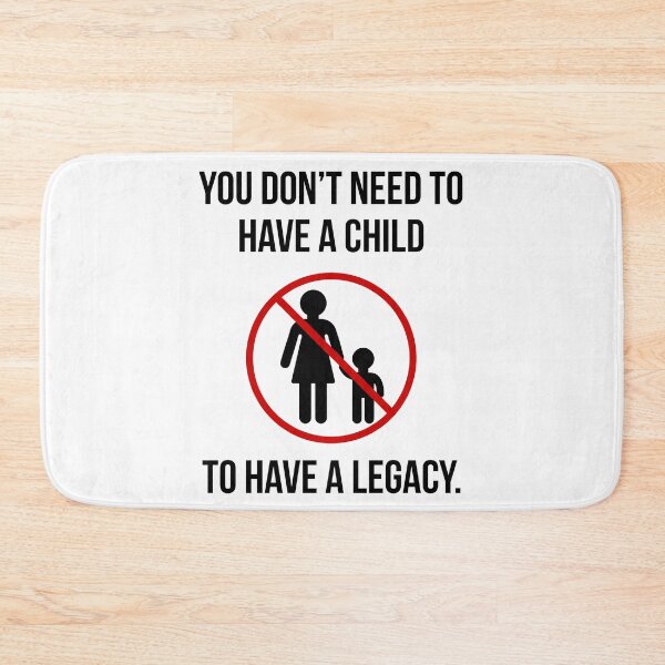 Item preview, You don’t need to have a child to have a legacy.  designed and sold by Rachel the Artist .
