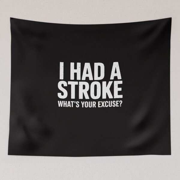 Item preview, Stroke Survivor I Had A Stroke What's Your Excuses designed and sold by ForestMmost.