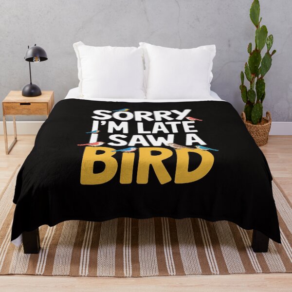 Item preview, Sorry I'm Late I Saw A Bird Birdwatching Lover Cute designed and sold by ForestMmost.