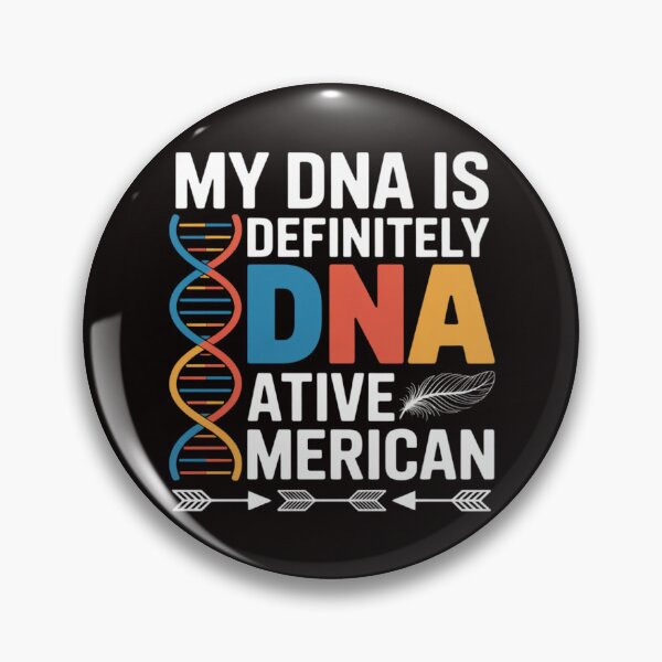Item preview, Native American DNA Native Indian Pride Indigenous designed and sold by ControlCenter.