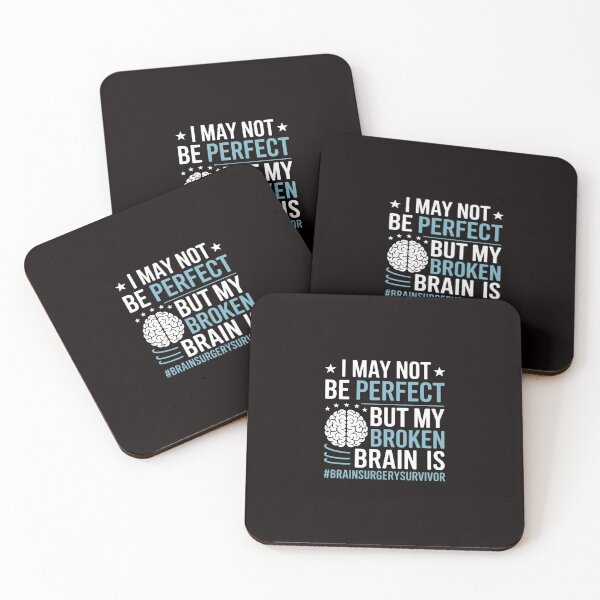 Item preview, My Broken Brain Is Perfect - Brain Surgery Warrior Survivor designed and sold by ControlCenter.