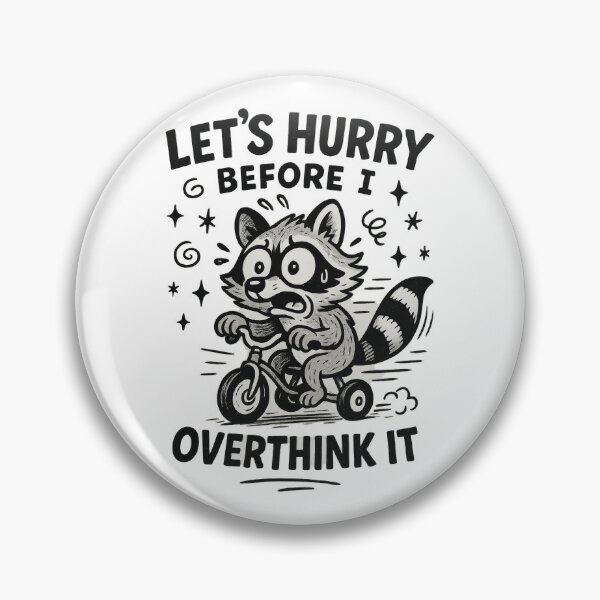 Item preview, Let's Hurry Before I Overthink It | Funny Anxious Raccoon Cartoon Design designed and sold by inkoutninja.