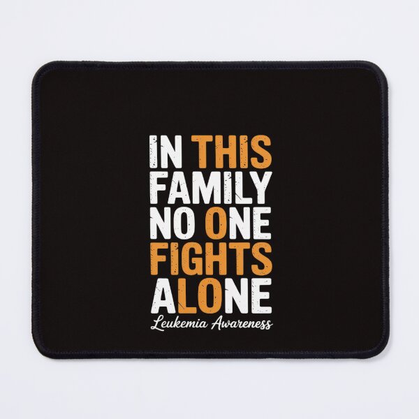 Item preview, In This Family No One Fight Alone Leukemia Awareness designed and sold by RatCurry.