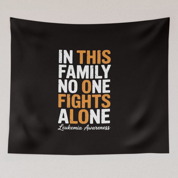 Item preview, In This Family No One Fight Alone Leukemia Awareness designed and sold by RatCurry.