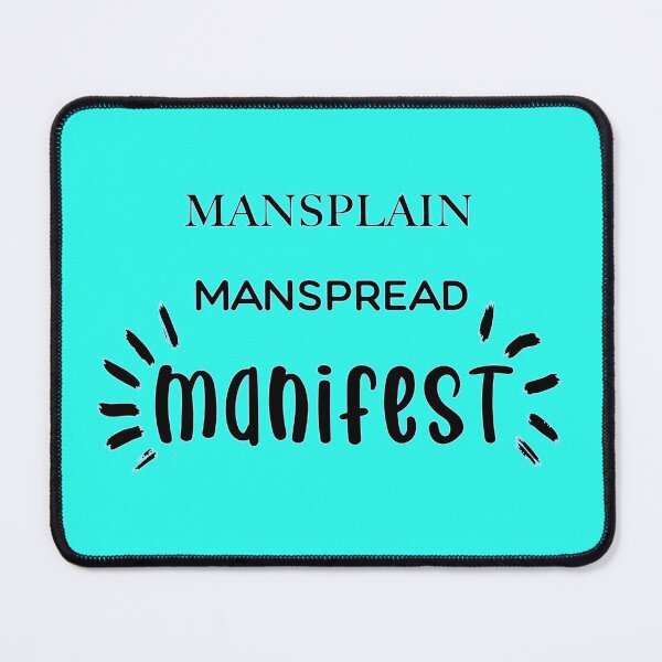 Item preview, Mansplain Manspread MANIFEST boy boss black designed and sold by sandpaperdaisy.