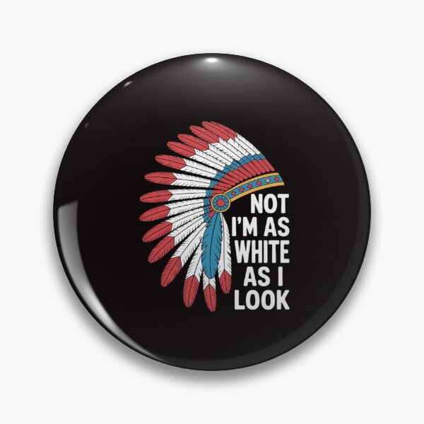Item preview, I'm Not As White As I Look Native American Indian Day Pride designed and sold by RatCurry.