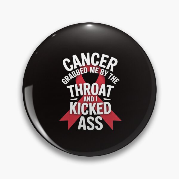 Item preview, Cancer Grabbed me by the Throat I kicked its Ass! Beat it designed and sold by RatCurry.