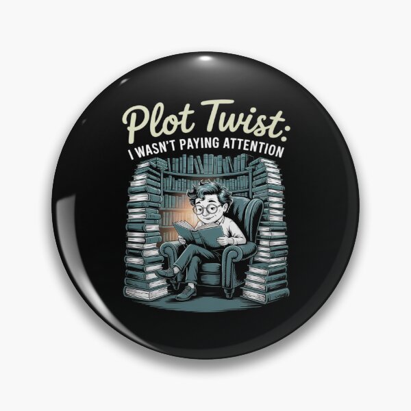 Item preview, Plot Twist I Wasn't Paying Attention Book Lover novelty designed and sold by ShelFisher.