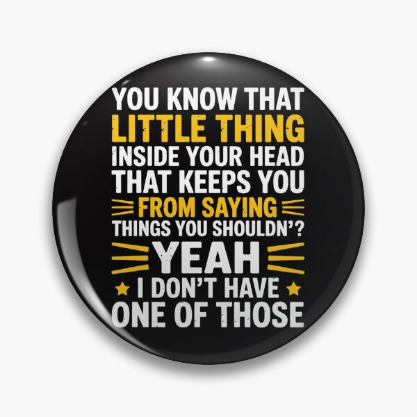 Item preview, You Know That Little Thing Inside Your Head Sarcastic Humor designed and sold by OlafLica.