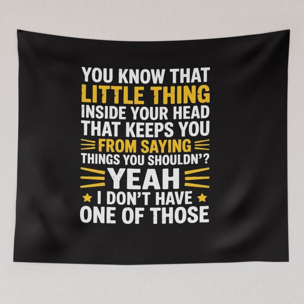 Item preview, You Know That Little Thing Inside Your Head Sarcastic Humor designed and sold by OlafLica.