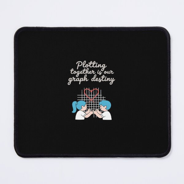 Item preview, Plotting Together is Our Graph Destiny designed and sold by ShelFisher.