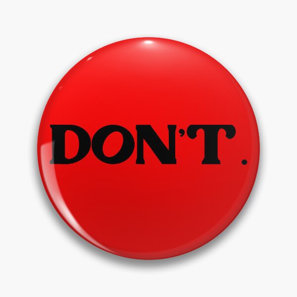 Item preview, DON'T. Just Don't. Black designed and sold by sandpaperdaisy.