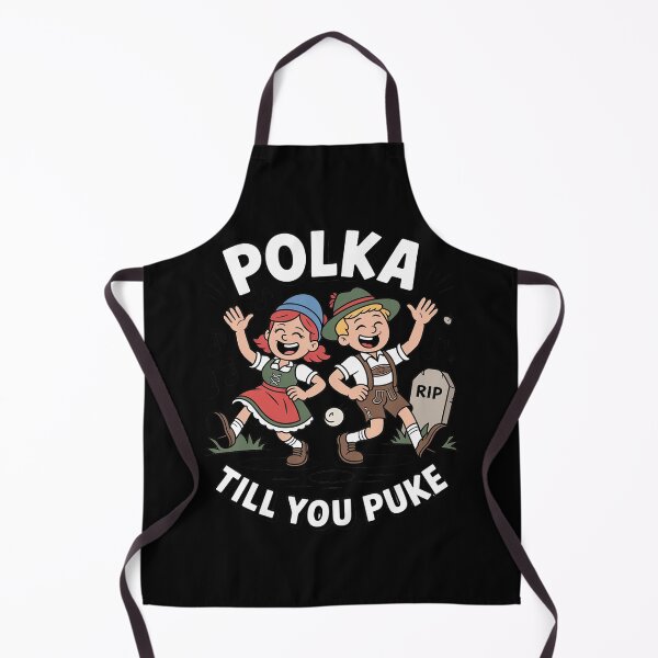 Item preview, Polka Till You Puke Oktoberfest Dance designed and sold by ShelFisher.