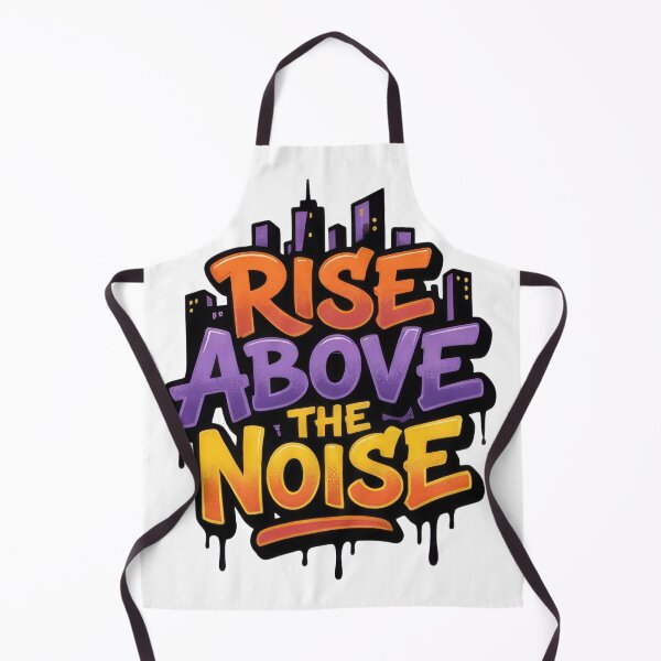 Item preview, Rise Above The Noise designed and sold by Whambammy.