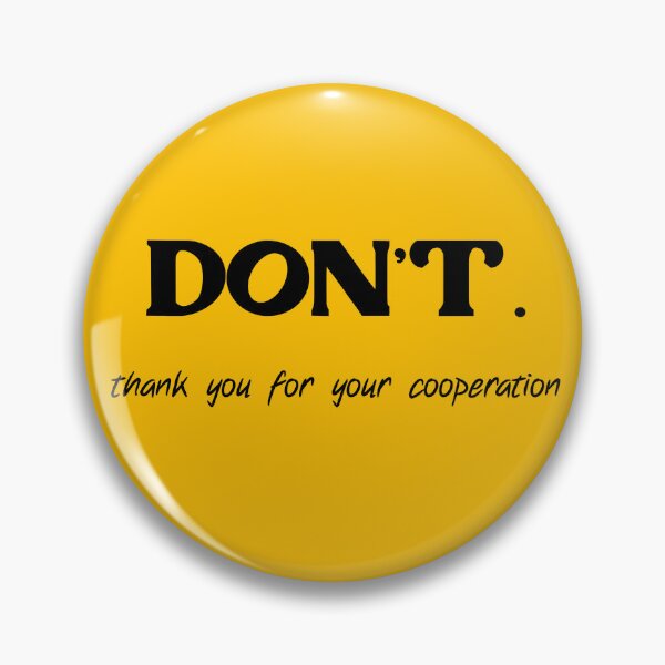 Item preview, DON'T. thank you for your cooperation black solid designed and sold by sandpaperdaisy.