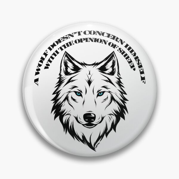 Item preview, A wolf doesnt concern himself with the opinions of sheep designed and sold by Uniquely4You2.