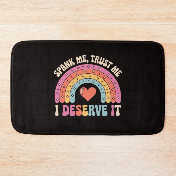 Item preview, Spank Me Trust Me I Deserve it Sarcastic Adult Humor designed and sold by LapFemile.