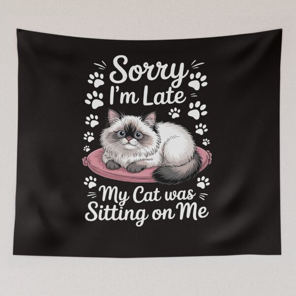 Item preview, Sorry I Am Late My Cat Was Sitting On Me Cat Excuse Men Women Kids designed and sold by LapFemile.