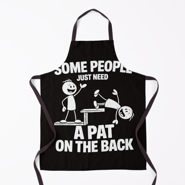 Item preview, Some People Just Need A Pat On The Back Sarcastic Joke designed and sold by LapFemile.