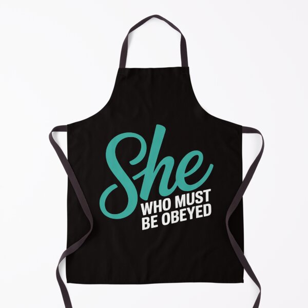 Item preview, She Who Must Be Obeyed Sarcastic Feminist Humor designed and sold by LapFemile.