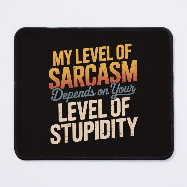 Item preview, Sarcastic Humor My Level of Sarcasm Fathers Day Dad designed and sold by LapFemile.