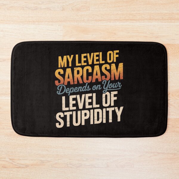 Item preview, Sarcastic Humor My Level of Sarcasm Fathers Day Dad designed and sold by LapFemile.