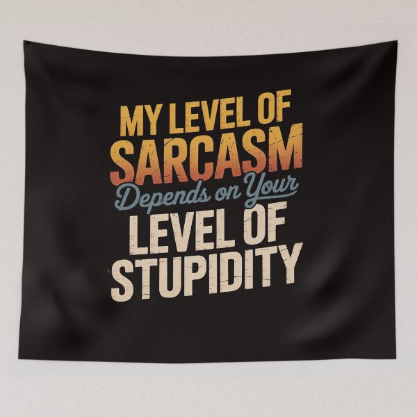 Item preview, Sarcastic Humor My Level of Sarcasm Fathers Day Dad designed and sold by LapFemile.