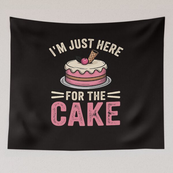 Item preview, Sarcastic Humor Cake Lover Im Just Here For The Cake designed and sold by LapFemile.