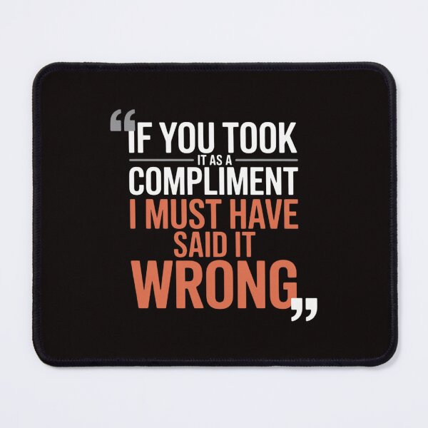 Item preview, Sarcastic Compliment Downton Lady Quotes for Women designed and sold by LapFemile.